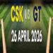 IPL 2026, CSK vs GT: सीएसके लय हासिल करने की कोशिश में, गुजरात की नजर वापसी पर