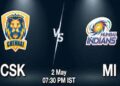 CSK vs MI, IPL 2026: उम्मीदें जीवंत रखने के लिए एक दूसरे का सामना करेंगे चेन्नई और मुंबई